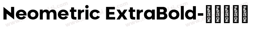 Neometric ExtraBold字体转换